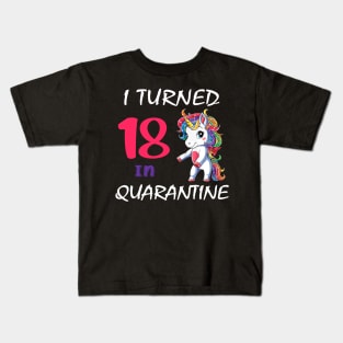 I Turned 18 in quarantine Cute Unicorn Kids T-Shirt